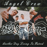 Angel Crew - Another Day Living In Hatred