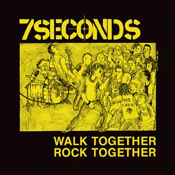 7 Seconds - Walk Together Rock Together deluxe