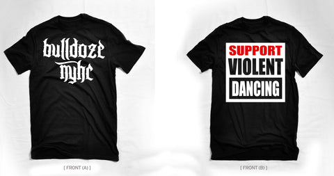 Bulldoze Support Violent Dancing