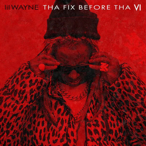 Lil Wayne - Tha Fix Before Tha VI LP