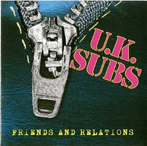 U.K. Subs - Friends And Relations