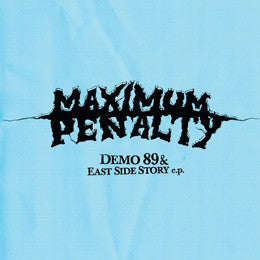 Maximum Penalty - Demo 89 & East Side Story EP [CD]
