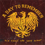 A Day To Remember - For Those Who Have Heart [CD]