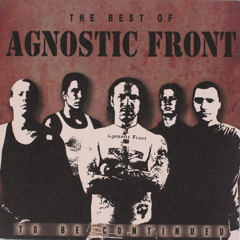 Agnostic Front - To Be Continued