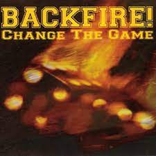 Backfire - Change The Game [CD]