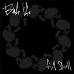 Bent Life - Full Skull 7"
