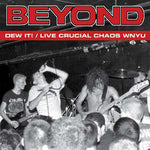 Beyond - Dew It! / Live Crucial Chaos WNYU [LP]