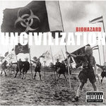 Biohazard - Uncivilization [CD]
