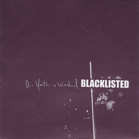 Blacklisted - Our Youth Is Wasted [CD]