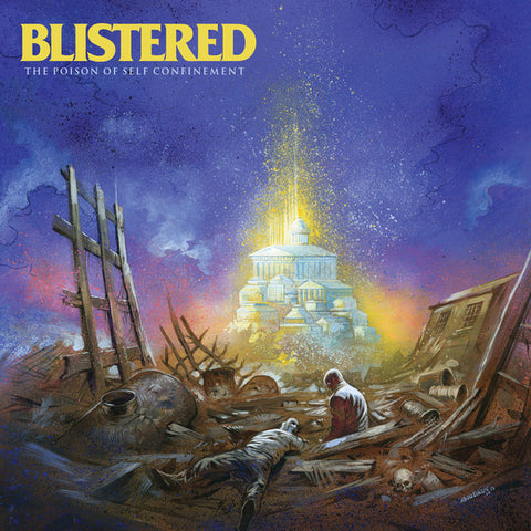 Blistered - The Poison Of Self Confinment