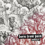 Born From Pain - Immortality [LP]