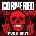 Cornered - Fuck Off [7"]