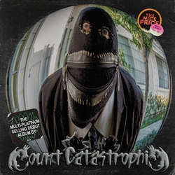 Count Catastrophic - The Multi-Platinum Selling Debut Album By