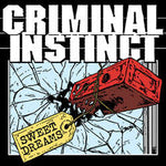 Criminal Instinct - Sweet Dreams [7"]