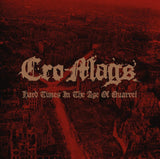 Cro-Mags - Hard Times In The Age Of Quarrel Volume One [2LP]