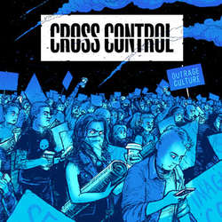 Cross Control - Outrage Culture [7"]