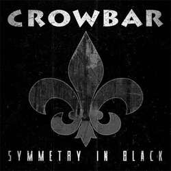 Crowbar - Symmetry In Black [CD]