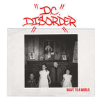 D.C. Disorder - Naive To A World [7"]