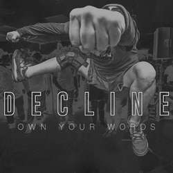 Decline - Own Your Words [7"]