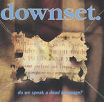 Downset - Do We Speak A Dead Language