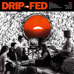 Drip Fed - s/t