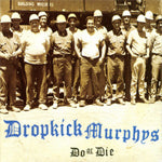 Dropkick Murphy's - Do Or Die [CD]