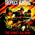 Dropkick Murphy's - The Gang's All Here [CD]