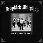 Dropkick Murphy's - The Meanest Of Times [CD]