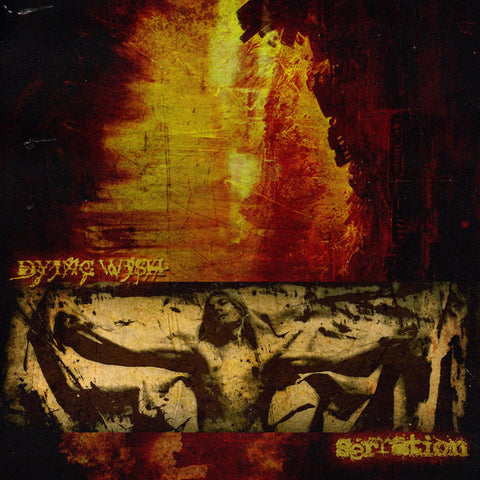 Dying Wish / Serration - split