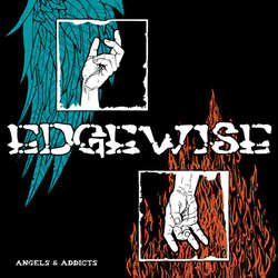 Edgewise - Angels & Addicts