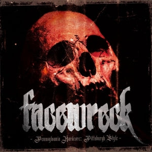 Facewreck - Pennsylvania Hardcore: Pittsburgh Style [CD]