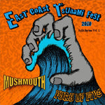 Fury Of Five / Mushmouth - East Coast Tsunami fest vol 1 [7"]