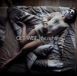 Get Wise - The Nightlife