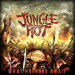 Jungle Rot - What Horrors Waits