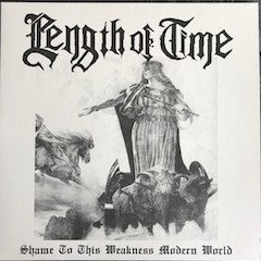 Length Of Time - Shame To This Weakness Modern World