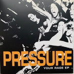 Pressure - Your Rage ep