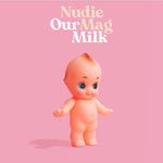 Nudie Mag - Our Milk
