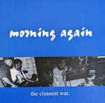 Morning Again - The Cleanest War [LP]