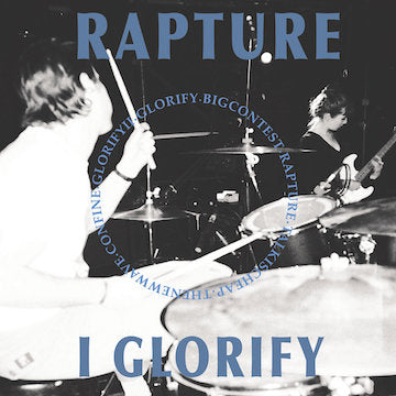 Rapture - I Glorify [7"]