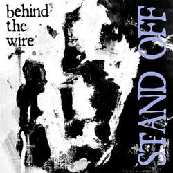 Stand Off - Behind The Wire [7"]