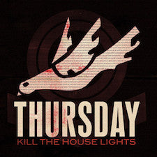 Thursday - Kill The Houselights [2LP]