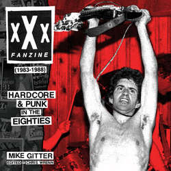 XXX Fanzine 1983-1988 Hardcore & Punk In The Eighties [book]