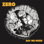 Zero - Say No More [7"]