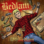 Bedlam - Final Bedlam Millenium Edition