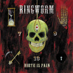 Ringworm - Birth Is Pain [LP]