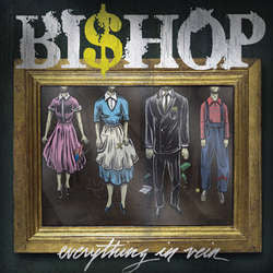 Bishop - Everything In Vein [10"]