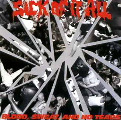 Sick Of It All - Blood,  Sweat And No Tears [CD]