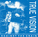 True Vision - Against The Grain