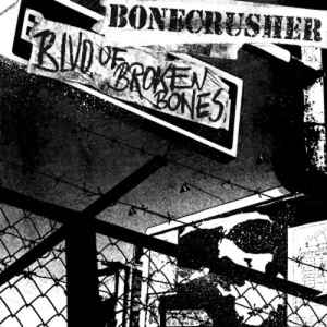 Bonecrusher - Blvd Of Broken Bones [LP]