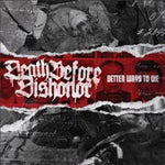 Death Before Dishonor - Better Ways To Die [CD]